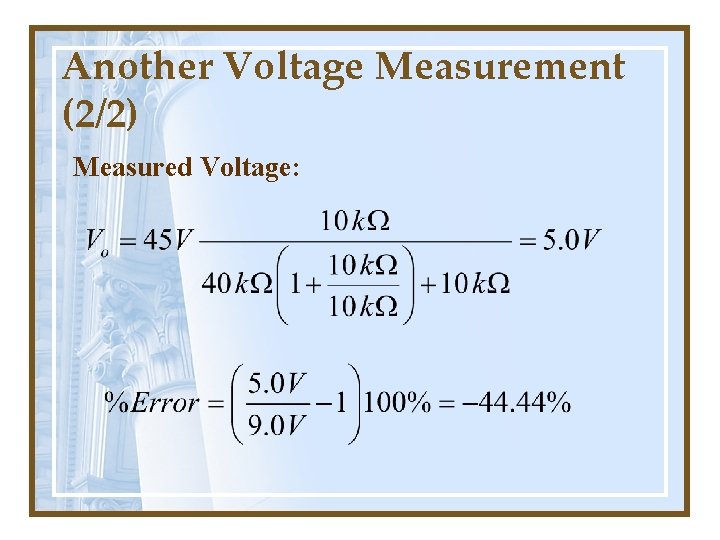 Another Voltage Measurement (2/2) Measured Voltage: 