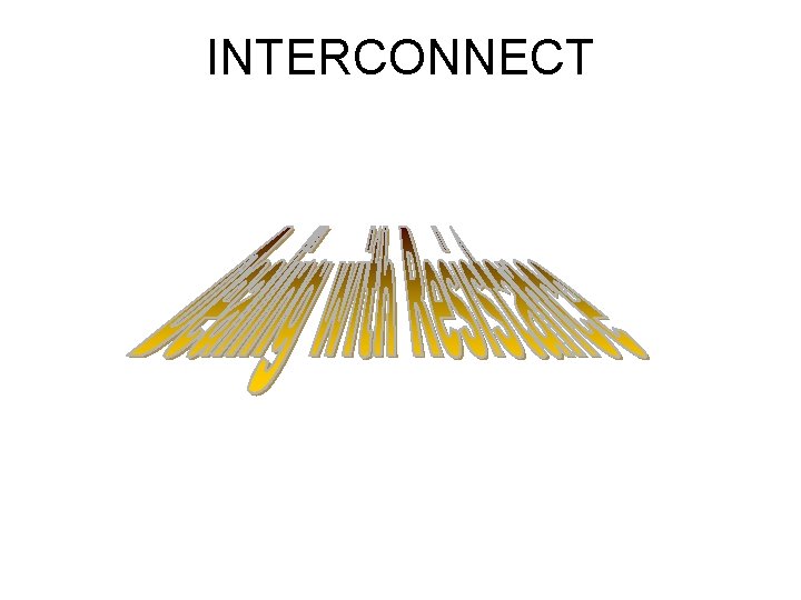 INTERCONNECT 