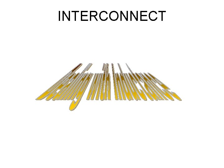 INTERCONNECT 