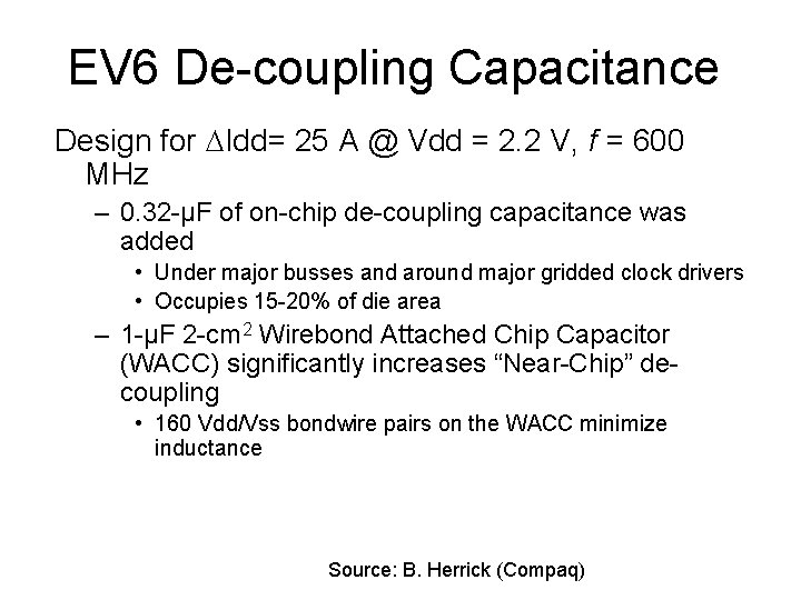 EV 6 De-coupling Capacitance Design for Idd= 25 A @ Vdd = 2. 2
