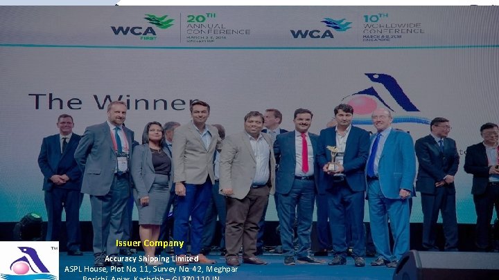 Issuer Company Accuracy Shipping Limited ASPL House, Plot No. 11, Survey No. 42, Meghpar Issuer Company Accuracy Shipping Limited ASPL House, Plot No. 11, Survey No. 42, Meghpar