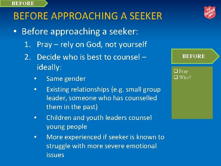 BEFORE APPROACHING A SEEKER • Before approaching a seeker: 1. Pray – rely on