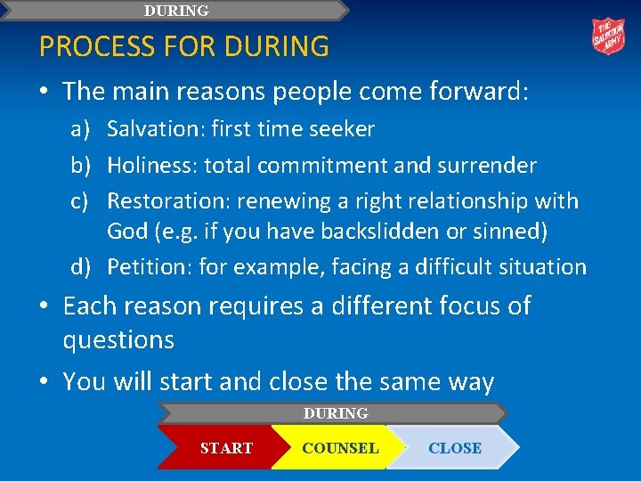 DURING PROCESS FOR DURING • The main reasons people come forward: a) Salvation: first