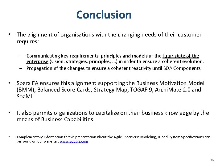 Conclusion • The alignment of organisations with the changing needs of their customer requires: