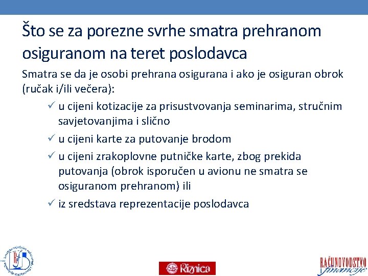 Što se za porezne svrhe smatra prehranom osiguranom na teret poslodavca Smatra se da