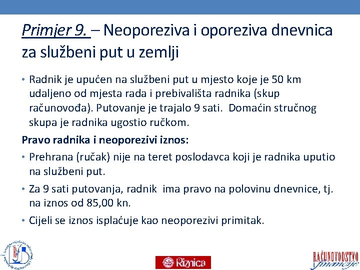 Primjer 9. – Neoporeziva i oporeziva dnevnica za službeni put u zemlji • Radnik