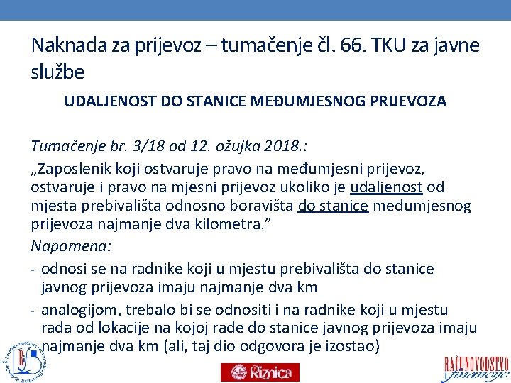 Naknada za prijevoz – tumačenje čl. 66. TKU za javne službe UDALJENOST DO STANICE