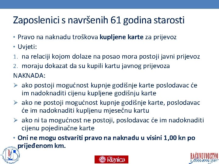 Zaposlenici s navršenih 61 godina starosti • Pravo na naknadu troškova kupljene karte za