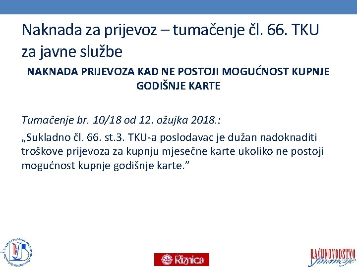 Naknada za prijevoz – tumačenje čl. 66. TKU za javne službe NAKNADA PRIJEVOZA KAD