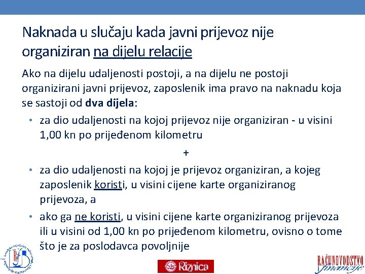 Naknada u slučaju kada javni prijevoz nije organiziran na dijelu relacije Ako na dijelu