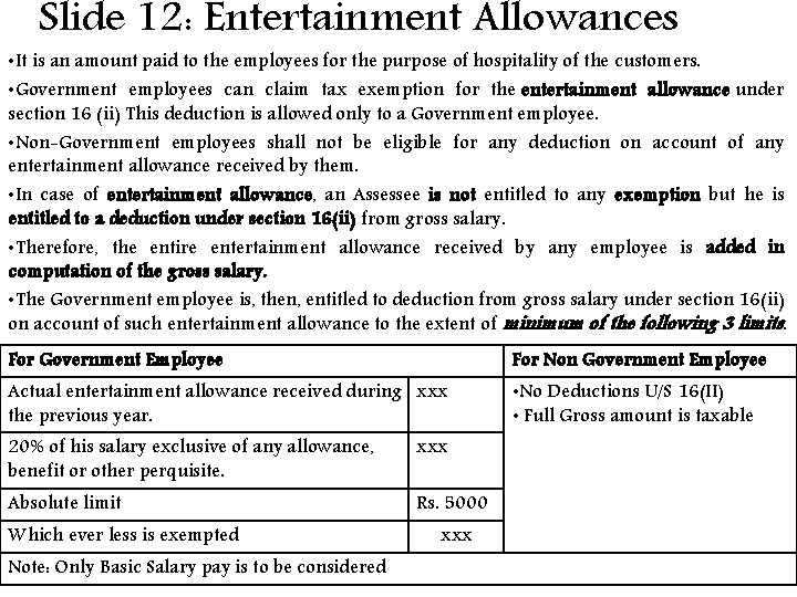 Slide 12: Entertainment Allowances • It is an amount paid to the employees for