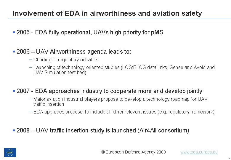 Involvement of EDA in airworthiness and aviation safety § 2005 - EDA fully operational, Involvement of EDA in airworthiness and aviation safety § 2005 - EDA fully operational,