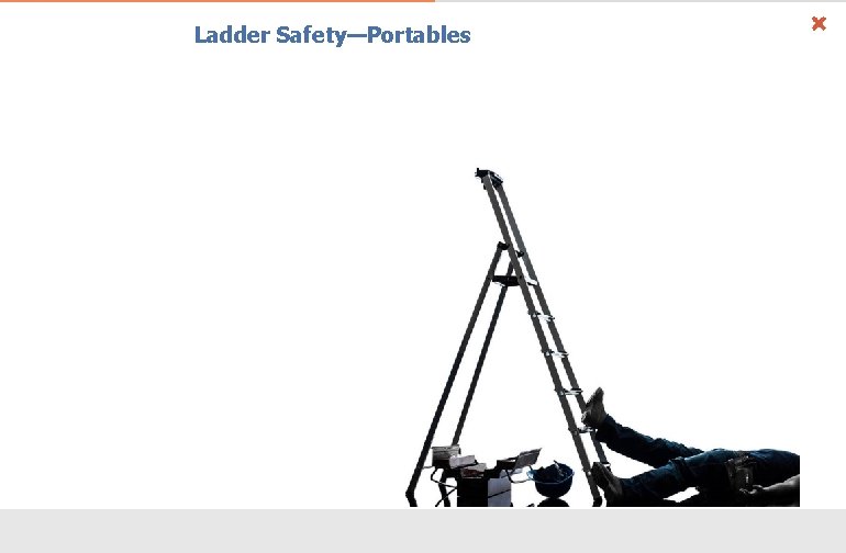 Ladder Safety—Portables 