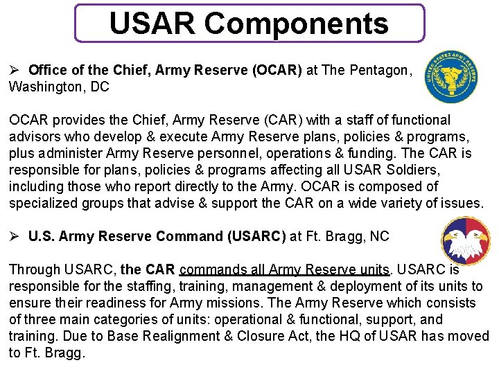 USAR Components Ø Office of the Chief, Army Reserve (OCAR) at The Pentagon, Washington,