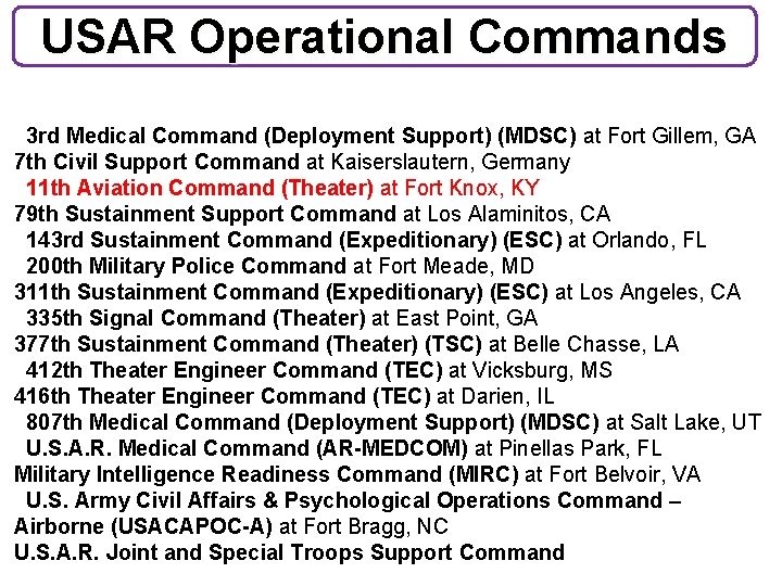 USAR Operational Commands 3 rd Medical Command (Deployment Support) (MDSC) at Fort Gillem, GA