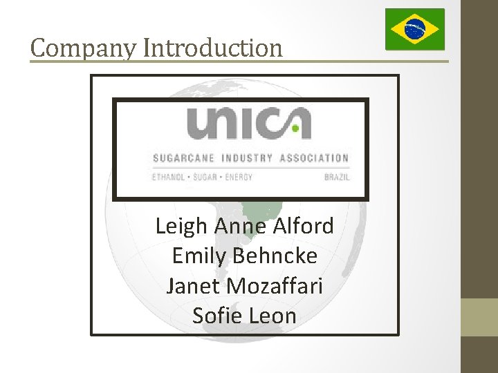 Company Introduction Leigh Anne Alford Emily Behncke Janet Mozaffari Sofie Leon 