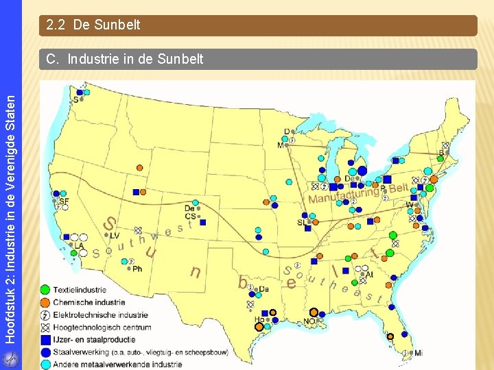Hoofdstuk 2: Industrie in de Verenigde Staten 2. 2 De Sunbelt C. Industrie in Hoofdstuk 2: Industrie in de Verenigde Staten 2. 2 De Sunbelt C. Industrie in