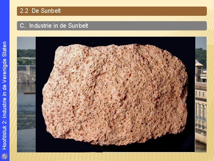 Hoofdstuk 2: Industrie in de Verenigde Staten 2. 2 De Sunbelt C. Industrie in Hoofdstuk 2: Industrie in de Verenigde Staten 2. 2 De Sunbelt C. Industrie in