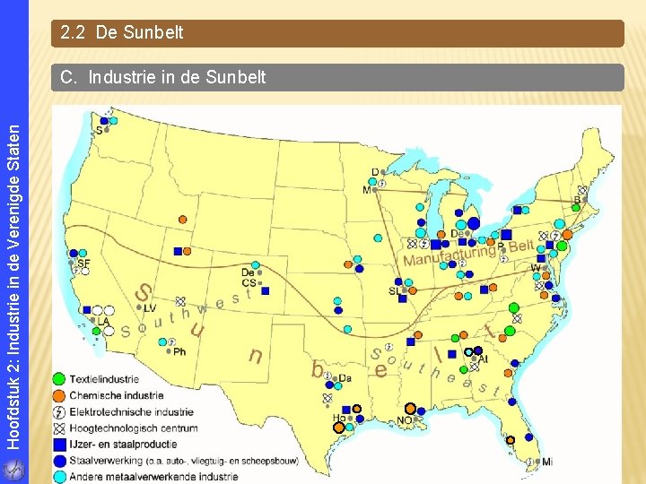 Hoofdstuk 2: Industrie in de Verenigde Staten 2. 2 De Sunbelt C. Industrie in Hoofdstuk 2: Industrie in de Verenigde Staten 2. 2 De Sunbelt C. Industrie in
