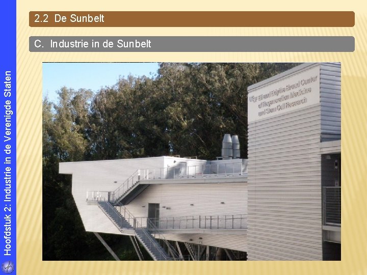 Hoofdstuk 2: Industrie in de Verenigde Staten 2. 2 De Sunbelt C. Industrie in Hoofdstuk 2: Industrie in de Verenigde Staten 2. 2 De Sunbelt C. Industrie in