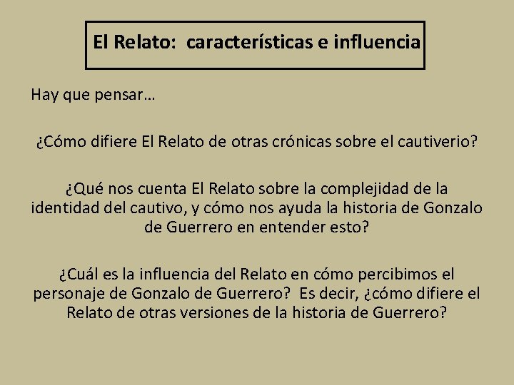 El Relato: características e influencia Hay que pensar… ¿Cómo difiere El Relato de otras