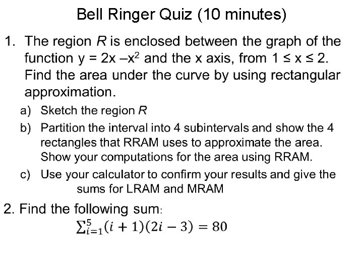 Bell Ringer Quiz (10 minutes) • 