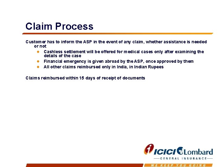 Claim Process Customer has to inform the ASP in the event of any claim,