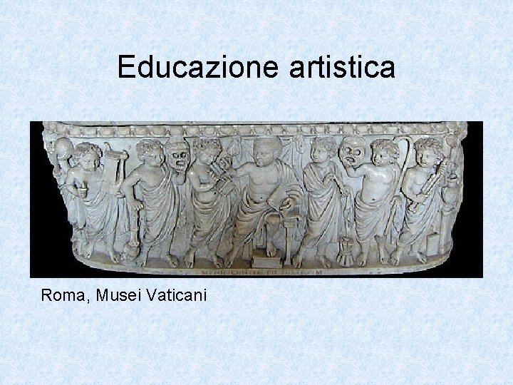 Educazione artistica Roma, Musei Vaticani 