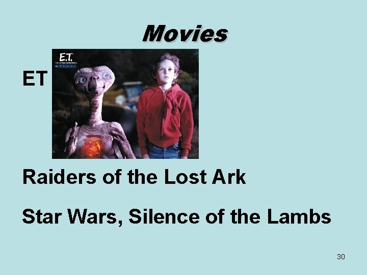 Movies ET Raiders of the Lost Ark Star Wars, Silence of the Lambs 30