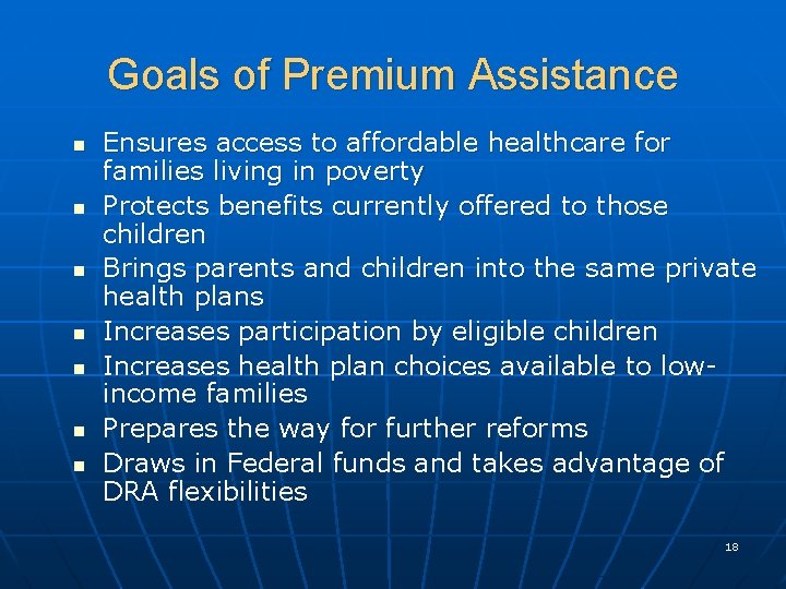 Goals of Premium Assistance n n n n Ensures access to affordable healthcare for