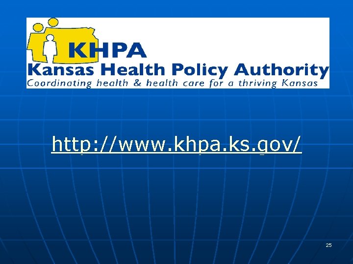 http: //www. khpa. ks. gov/ 25 