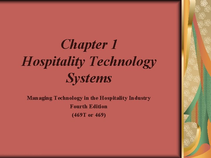 Chapter 1 Hospitality Technology Systems Managing Technology in the Hospitality Industry Fourth Edition (469