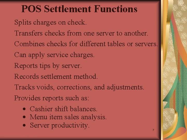 POS Settlement Functions Splits charges on check. Transfers checks from one server to another.