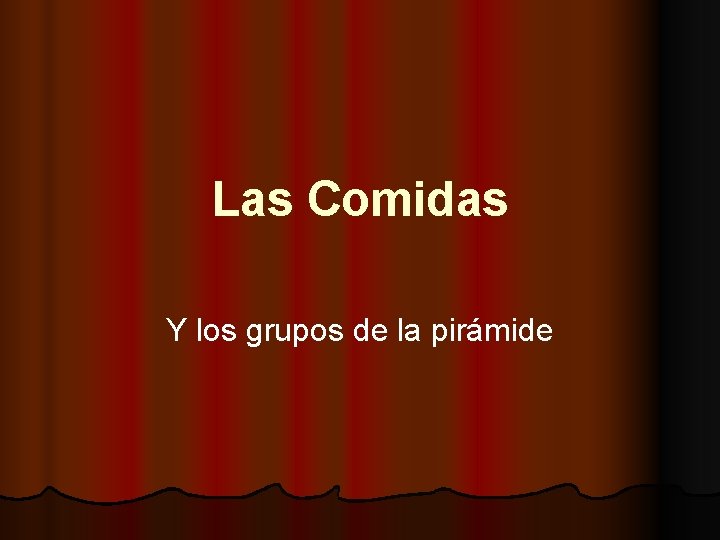 Las Comidas Y los grupos de la pirámide 