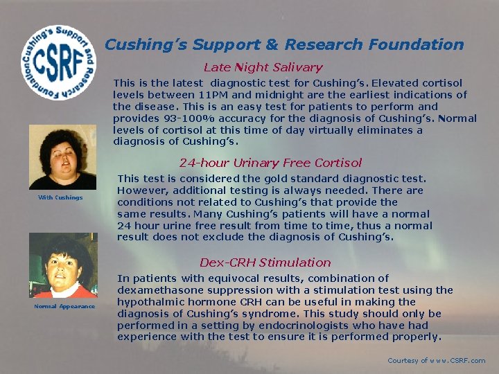 Cushing’s Support & Research Foundation Late Night Salivary This is the latest diagnostic test Cushing’s Support & Research Foundation Late Night Salivary This is the latest diagnostic test