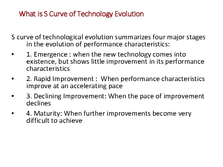 What is S Curve of Technology Evolution S curve of technological evolution summarizes four