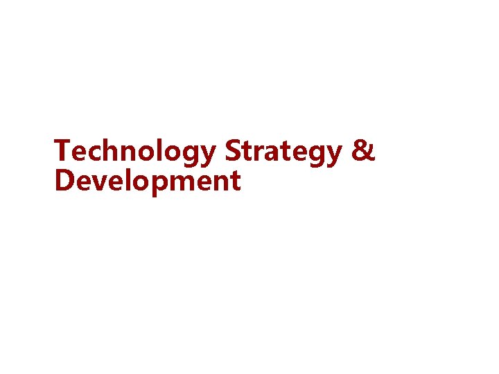 Technology Strategy & Development 