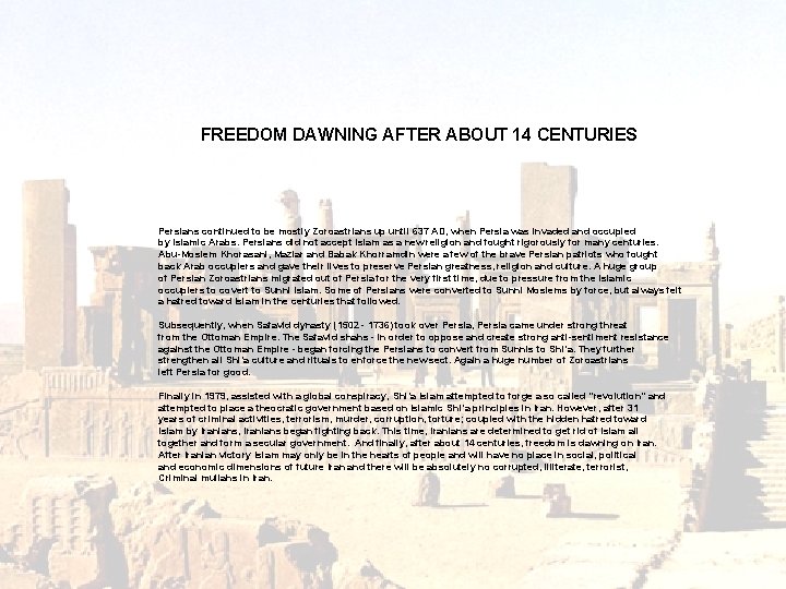 FREEDOM DAWNING AFTER ABOUT 14 CENTURIES Persians continued to be mostly Zoroastrians up until