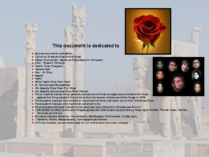 This document is dedicated to : My beloved mother and father Cyrus the Great