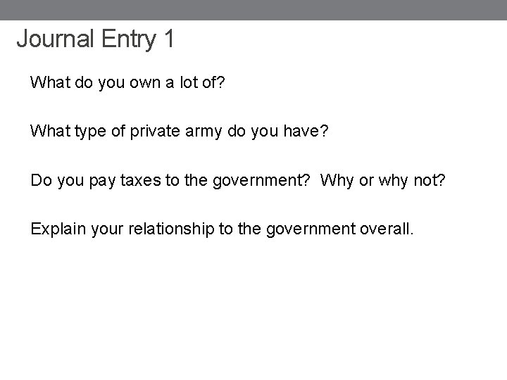 Journal Entry 1 What do you own a lot of? What type of private