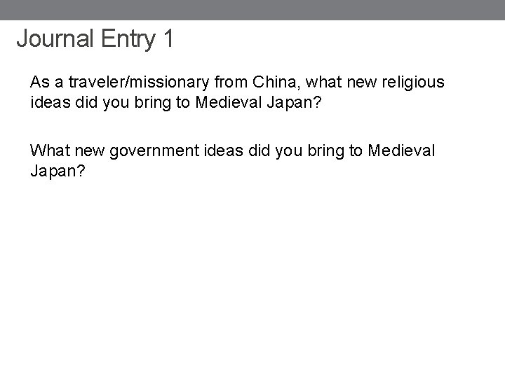 Journal Entry 1 As a traveler/missionary from China, what new religious ideas did you