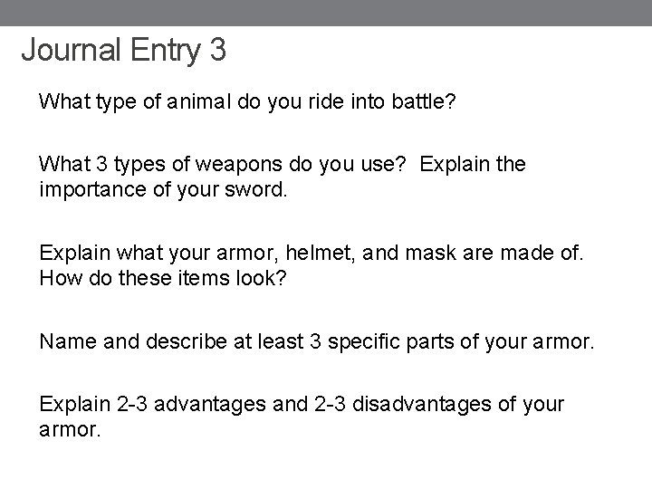 Journal Entry 3 What type of animal do you ride into battle? What 3