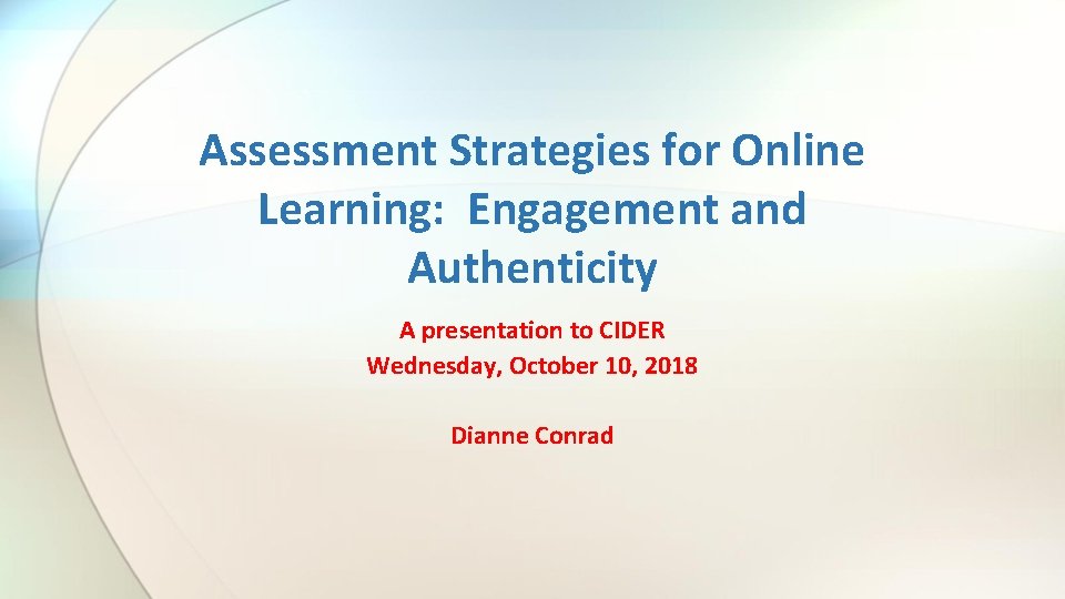 Assessment Strategies for Online Learning Engagement and Authenticity