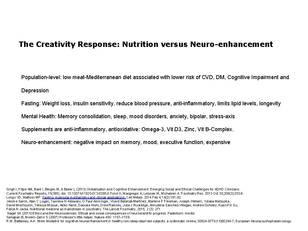 The Creativity Response: Nutrition versus Neuro-enhancement Population-level: low meat-Mediterranean diet associated with lower risk