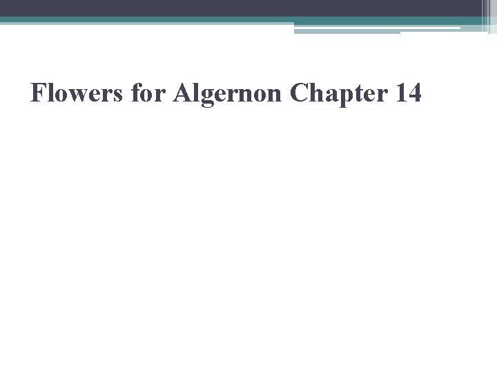 Flowers for Algernon Chapter 14 