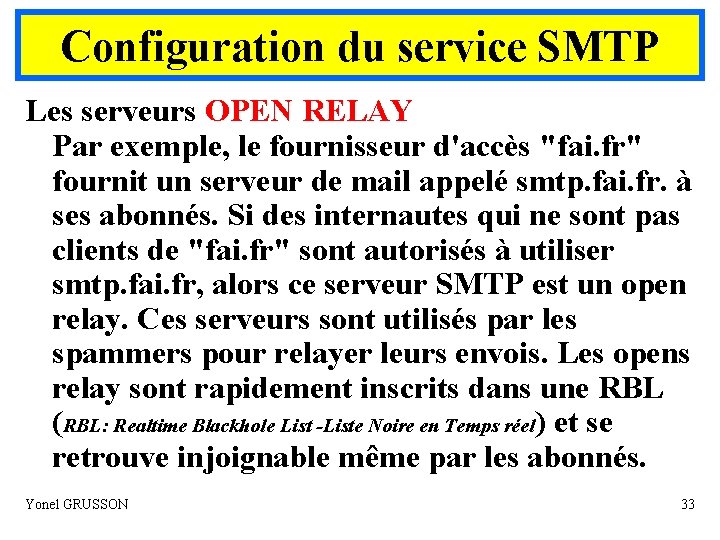 Configuration du service SMTP Les serveurs OPEN RELAY Par exemple, le fournisseur d'accès "fai.