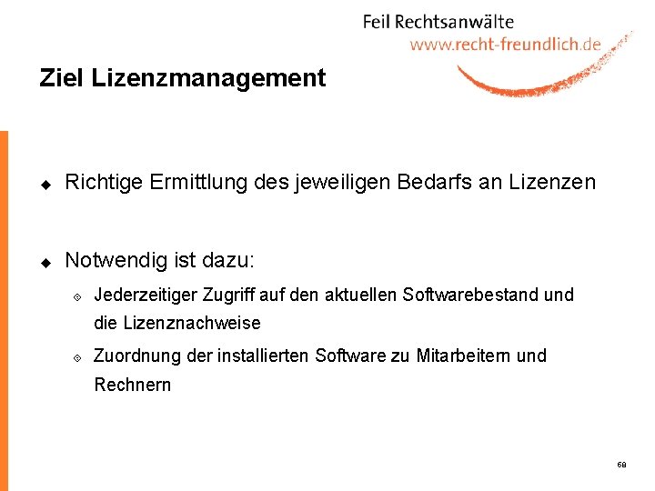 Ziel Lizenzmanagement u Richtige Ermittlung des jeweiligen Bedarfs an Lizenzen u Notwendig ist dazu: