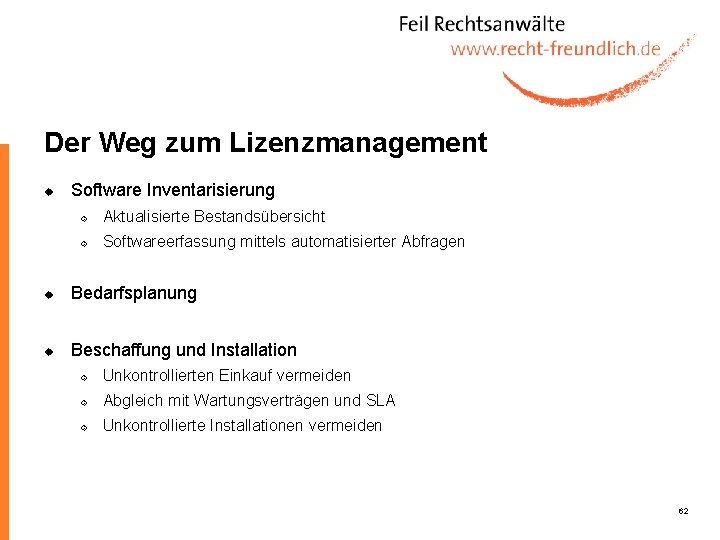 Der Weg zum Lizenzmanagement u Software Inventarisierung ´ Aktualisierte Bestandsübersicht ´ Softwareerfassung mittels automatisierter