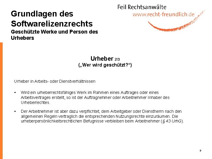 Grundlagen des Softwarelizenzrechts Geschützte Werke und Person des Urheber 2/3 („Wer wird geschützt? “)