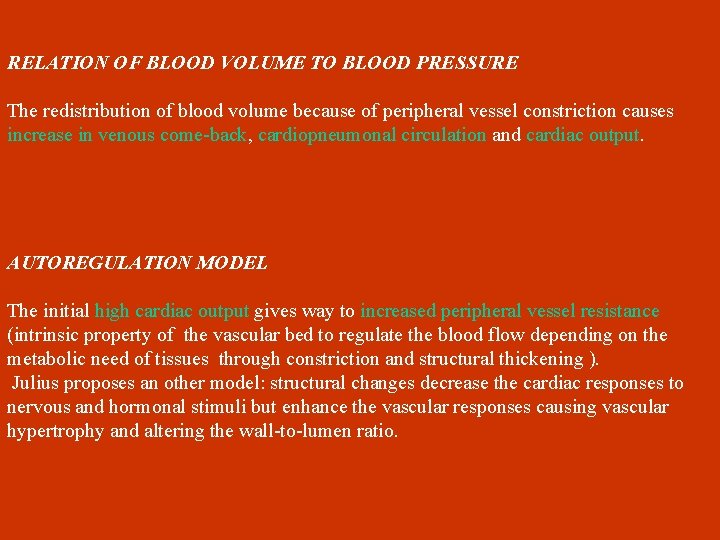 RELATION OF BLOOD VOLUME TO BLOOD PRESSURE The redistribution of blood volume because of